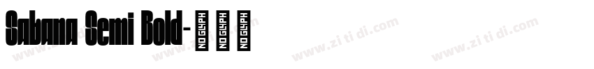Sabana Semi Bold字体转换 Sabana Semi Bold字体转换